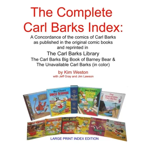 The Complete Carl Barks Index LARGE PRINT INDEX EDITION
