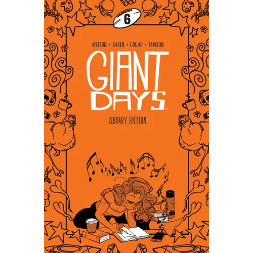Giant Days Library Edition Vol. 6