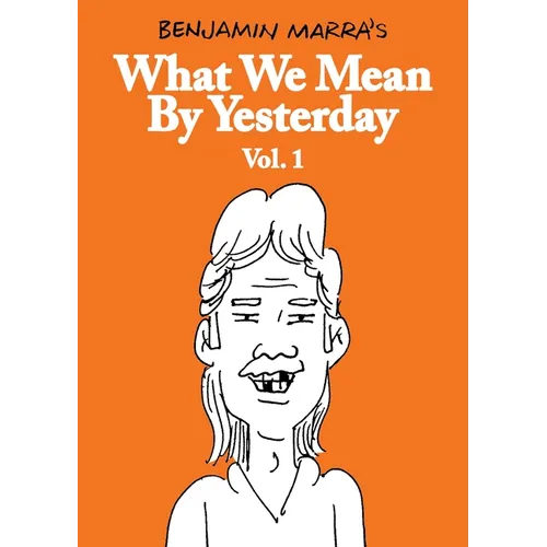 What We Mean by Yesterday: Vol. 1