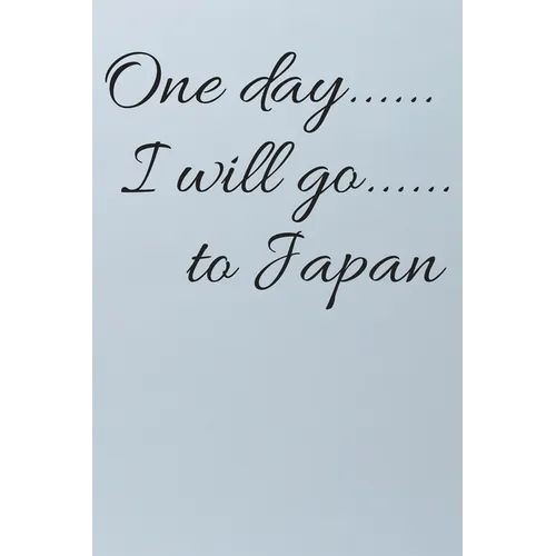 One day I will go to Japan