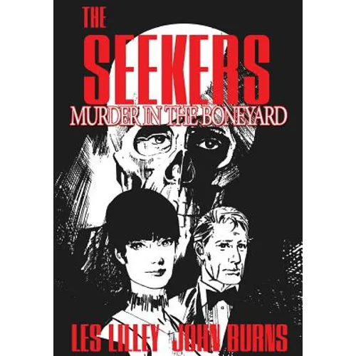 The Seekers: Murder In The Boneyard: The Seekers: Murder In The Boneyard