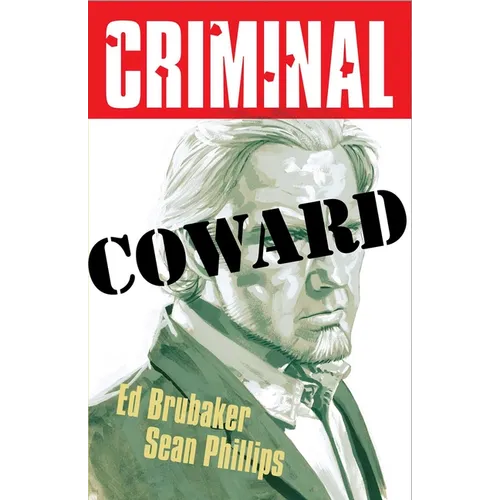 Criminal Volume 1: Coward (New Edition)