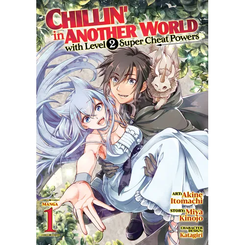 Chillin' in Another World with Level 2 Super Cheat Powers (Manga) Vol. 1