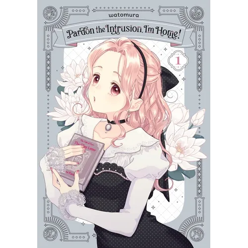 Pardon the Intrusion, I'm Home!, Vol. 1: Volume 1