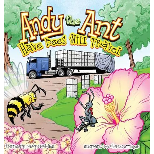 Andy the Ant: Have Bees Will Travel