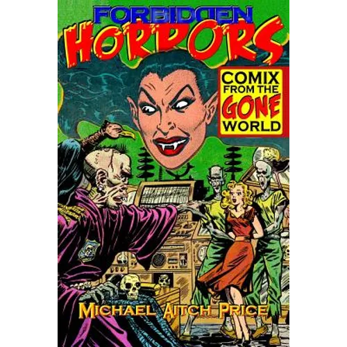 Forbidden Horrors: Comics from the Gone World