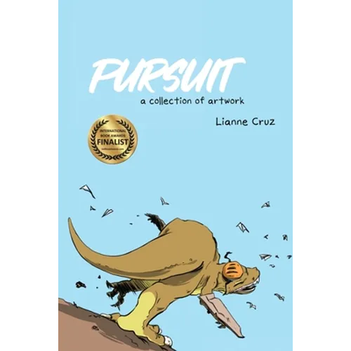 Pursuit: A collection of artwork