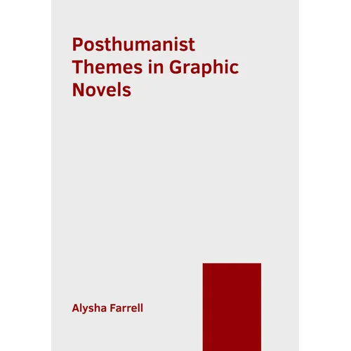 Posthumanist Themes in Graphic Novels
