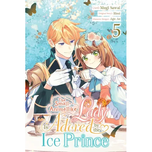 The Small-Animallike Lady Is Adored by the Ice Prince, Vol. 5 (Manga)