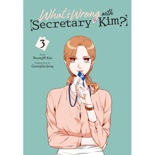 What's Wrong with Secretary Kim?, Vol. 3: Volume 3