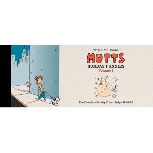 Mutts: Sunday Funnies Volume 1: The Complete Sunday Comic Strips, 1994-96
