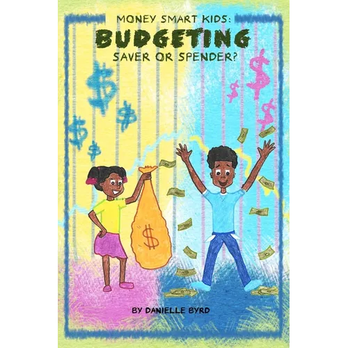 Money Smart Kids- Budgeting: Saver or Spender?