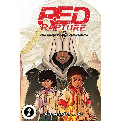 Red Rapture: Born Blessed To Walk A Cursed Reality! Issue #2