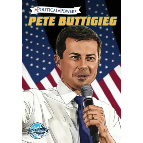 Political Power: Pete Buttigieg