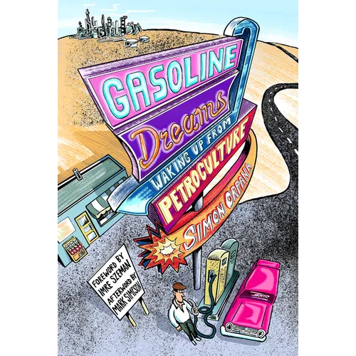Gasoline Dreams: Waking Up from Petroculture