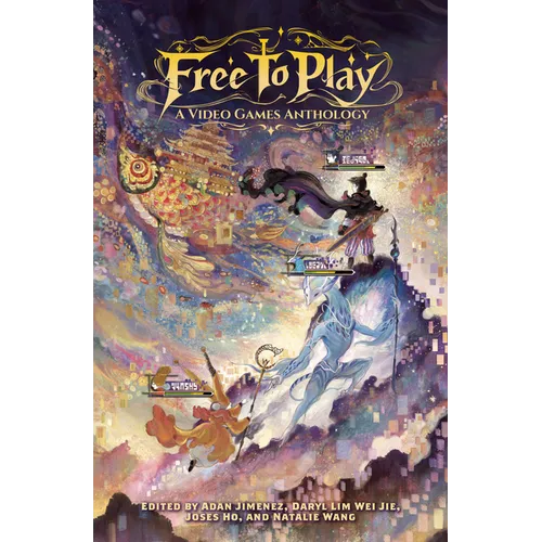 Free to Play: A Video Games Anthology
