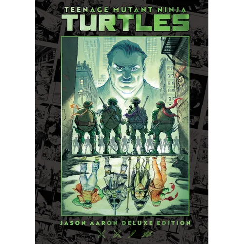 Teenage Mutant Ninja Turtles by Jason Aaron Deluxe Edition