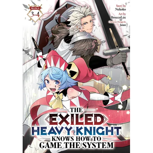 The Exiled Heavy Knight Knows How to Game the System (Omnibus) Vol. 3-4