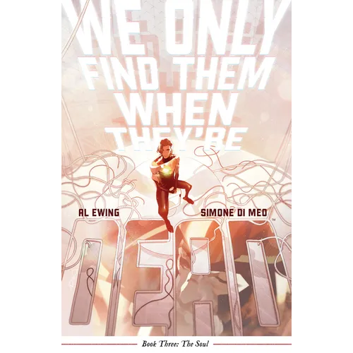 We Only Find Them When They're Dead Vol. 3
