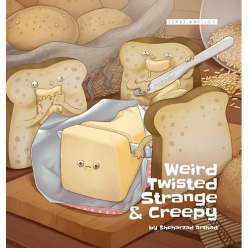 Weird Twisted Strange & Creepy - Hardcover