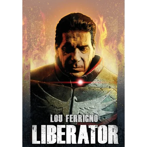 Lou Ferrigno: Liberator