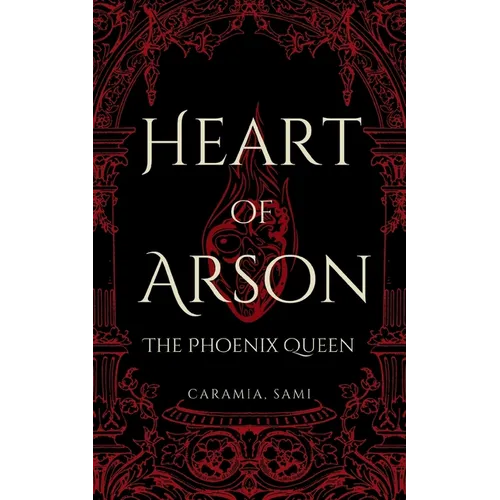 Heart of Arson: The Phoenix Queen