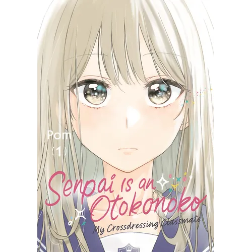 Senpai Is an Otokonoko: My Crossdressing Classmate 1
