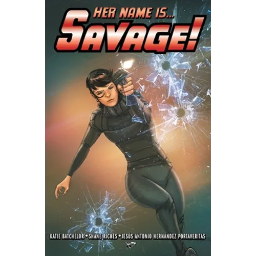 Her Name Is... Savage!