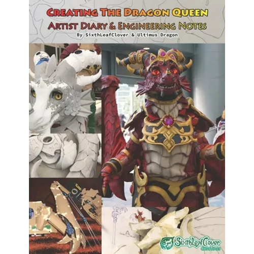 Creating The Dragon Queen: All about the foam fabricated cosplay.