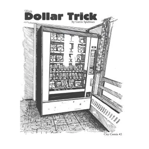 The Dollar Trick: Vending machines and Grateful dead parking lots lead a college hippy down a dark path.