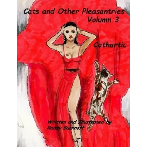 Cats and Other Pleasantries Volumn 3 "Cathartic"