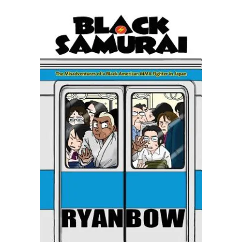 Black Samurai: The Misadventures of a Black American MMA Fighter in Japan