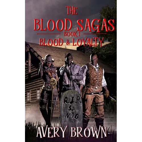 The Blood Sagas Blood & Loyalty