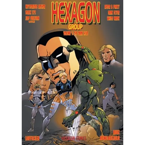 Hexagon Group (Volume 1): The Dark Hive