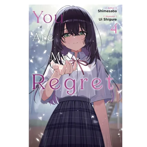 You Are My Regret, Vol. 4: Volume 4
