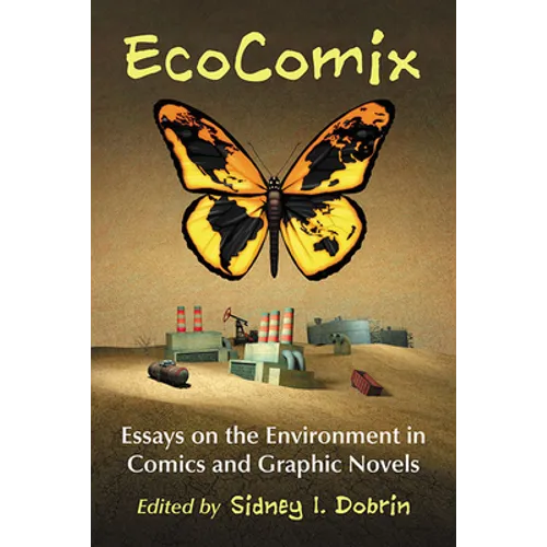 EcoComix: Essays on the Environment in Comics and Graphic Novels