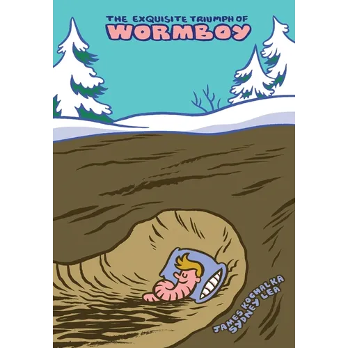 The Exquisite Triumph of Wormboy: An Illustrated Epic