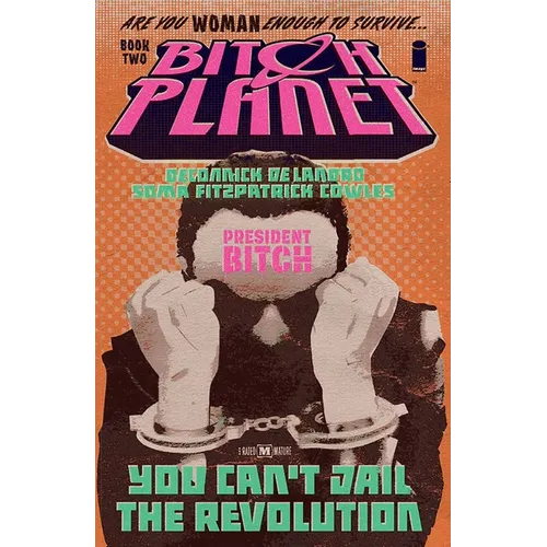 Bitch Planet, Volume 2: President Bitch