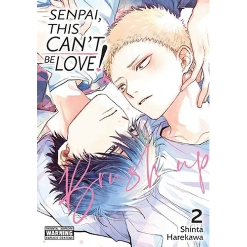 Senpai, This Can't Be Love! Brush Up, Vol. 2: Volume 3