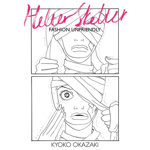 Helter Skelter: Fashion Unfriendly