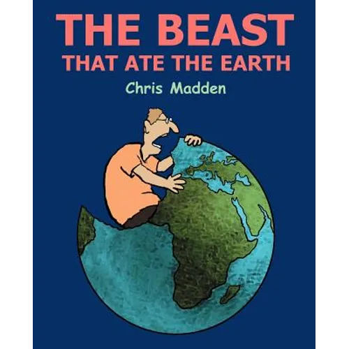 The Beast That Ate the Earth