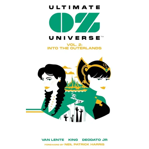 Ultimate Oz Universe Vol. 2: Into the Outerlands