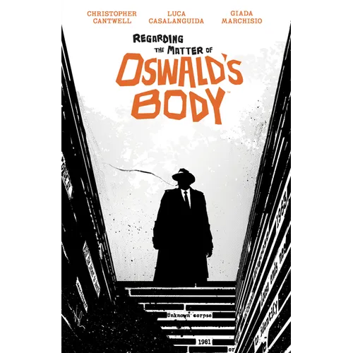 Regarding the Matter of Oswald's Body