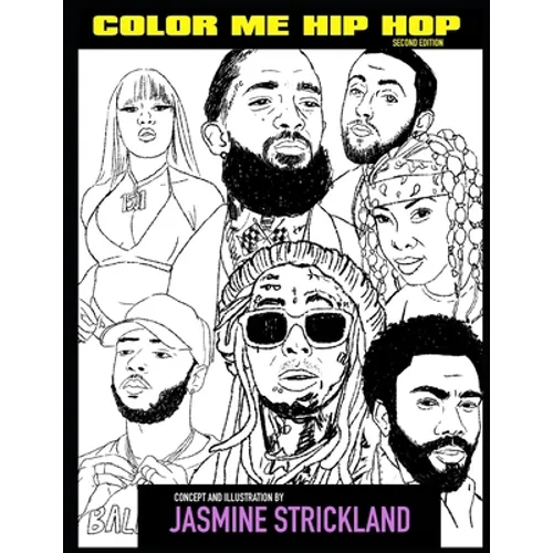 Color Me Hip Hop: Second Edition: Coloring for the Culture
