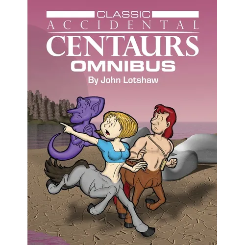Classic Accidental Centaurs Omnibus