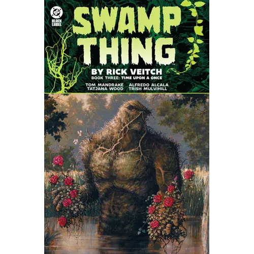 Swamp Thing by Rick Veitch Book Three: Time Upon a Once