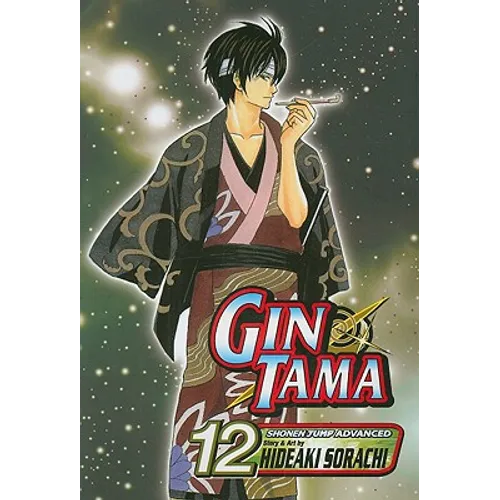 Gin Tama, Vol. 12: The Longest Way Around Is the Shortest Way