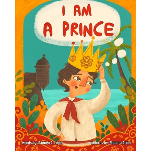 I am A Prince: An Inclusive LGBTQIA+ Children's Book