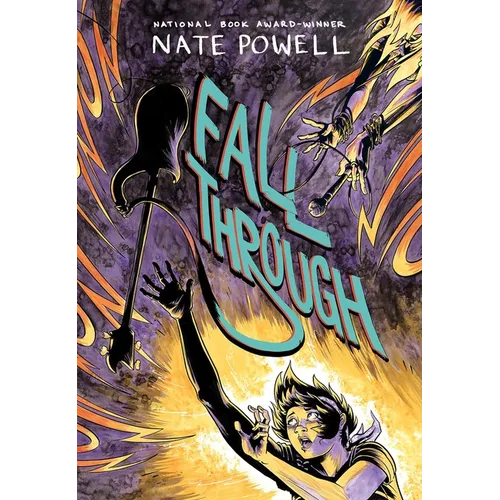 Fall Through: A Punk Music LGBTQ+ Love Story by National Book Award-Winning Graphic Novelist Nate Powell