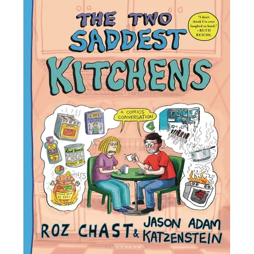 The Two Saddest Kitchens: A Comics Conversation